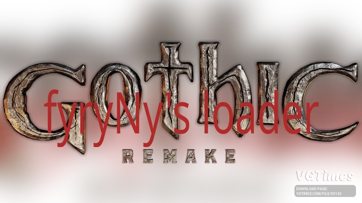 Gothic 1 Remake — fyryNy's Loader
